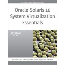Oracle Solaris 10 System Virtualization Essentials: Portable Documents Paperback, Prentice Hall