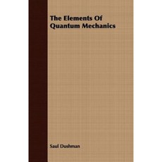 The Elements of Quantum Mechanics Paperback, Brunton Press