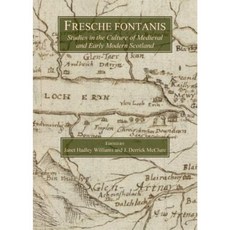 Fresche Fontanis: Studies in the Culture of Medieval and Early Modern Scotland Hardcover, Cambridge Scholars Publishing