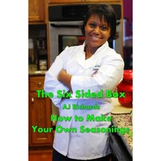 The Six Sided Box: How to Make Your Own Seasonings Paperback, Createspace Independent Publishing Platform