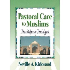 Pastoral Care to Muslims: Building Bridges Paperback, Routledge