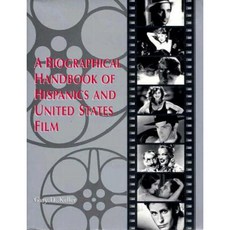 A Biographical Handbook of Hispanics and United States Film Paperback, Bilingual Review Press (AZ)