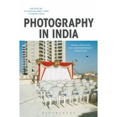 Photography in India: From Archives to Contemporary Practice Hardcover, Bloomsbury Visual Arts