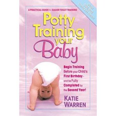 Potty Training Your Baby: A Practical Guide for Easier Toilet Training Paperback, Square One Publishers