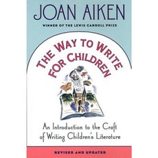 The Way to Write for Children: An Introduction to the Craft of Writing Children's Literature Paperback, St. Martins Press-3pl