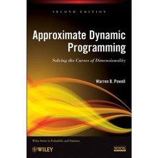 Approximate Dynamic Programming: Solving the Curses of Dimensionality 精裝版, Wiley