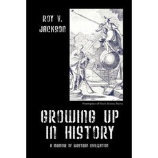 Growing Up in History: A Memoir of Western Civilization Paperback, Outskirts Press