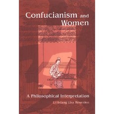 Confucianism and Women: A Philosophical Interpretation Paperback, State University of New York Press