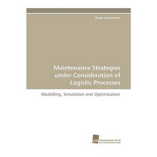 Maintenance Strategies Under Consideration of Logistic Processes Paperback, Sudwestdeutscher Verlag Fur Hochschulschrifte