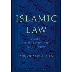 Islamic Law: Cases Authorities and Worldview Paperback, Bloomsbury Academic