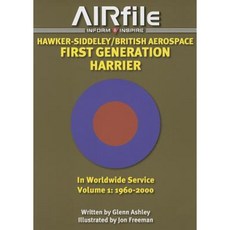 Hawker-Siddeley/British Aerospace: First Generation Harrier in Worldwide Service: Volume 1: 1960 2000 Paperback, Airfile Publications