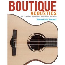 Boutique Acoustics: 180 Years of Hand-Built American Guitars Paperback, Backbeat Books