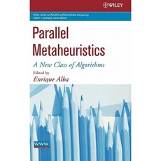 Parallel Metaheuristics: A New Class of Algorithms Hardcover, Wiley-Interscience