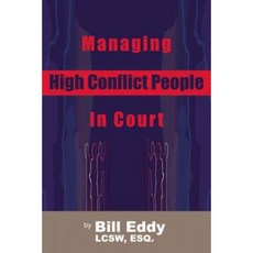 Managing High Conflict People in Court Paperback, High Conflict Institute Press