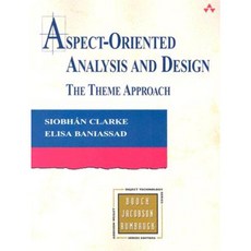 Aspect-Oriented Analysis and Design: The Theme Approach Paperback, Addison-Wesley Professional