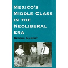 Mexico's Middle Class in the Neoliberal Era Hardcover, University of Arizona Press