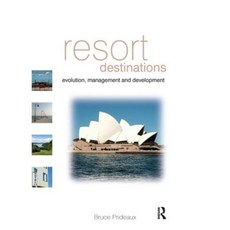Resort Destinations: Evolution Management and Development Paperback, Butterworth-Heinemann
