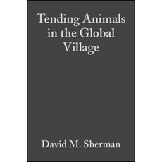 Tending Animals in the Global Village: A Guide to International Veterinary Medicine 平裝版, Wiley-Blackwell
