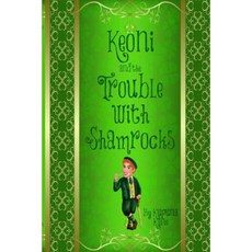 Keoni and the Trouble with Shamrocks Paperback, Createspace Independent Publishing Platform
