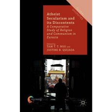 Atheist Secularism and Its Discontents: A Comparative Study of Religion and Communism in Eurasia Hardcover, 帕爾格雷夫·麥克米倫