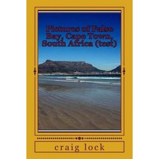 Pictures of False Bay Cape Town South Africa: Favourites Paperback, Createspace