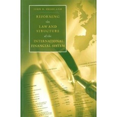 Reforming the Law and Structure of the International Financial System Hardcover, Praeger Publishers