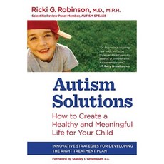 Autism Solutions: How to Create a Healthy and Meaningful Life for Your Child Paperback, Harlequin