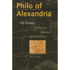 Philo of Alexandria: On Virtues: Introduction Translation and Commentary Hardcover