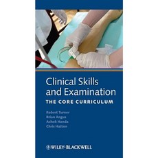 Clinical Skills and Examination: The Core Curriculum Paperback, Wiley-Blackwell