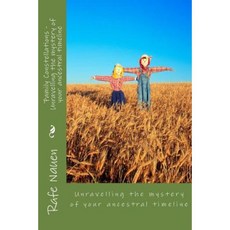 Family Constellations: Unravelling the Mystery of Your Ancestral Timeline Paperback, Createspace Independent Publishing Platform