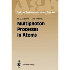Multiphoton Processes in Atoms Paperback, Springer