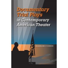 Documentary Trial Plays in Contemporary American Theater Paperback, Southern Illinois University Press