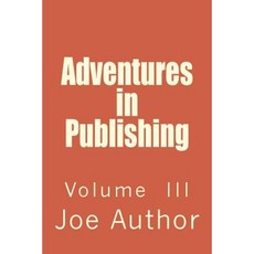 Adventures in Publishing: Volume III Paperback, Hillcrest Media