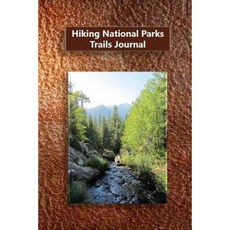 Hiking National Parks Trails Journal Paperback, Createspace Independent Publishing Platform