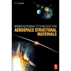 Manufacturing Technology for Aerospace Structural Materials Hardcover, Elsevier Science