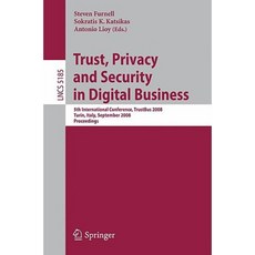 Trust Privacy and Security in Digital Business Paperback, Springer