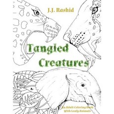 Tangled Creatures: An Adult Coloring Book with Leafy Animals Paperback, Createspace Independent Publishing Platform