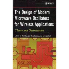 The Design of Modern Microwave Oscillators for Wireless Applications: Theory and Optimization 精裝版, Wiley-Interscience