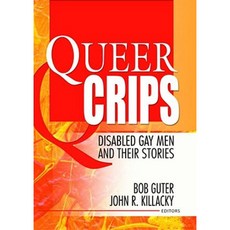 Queer Crips: Disabled Gay Men and Their Stories Paperback, Routledge