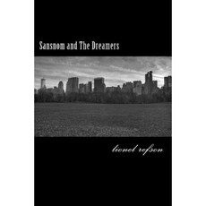 Sansnom and the Dreamers Paperback, Createspace Independent Publishing Platform