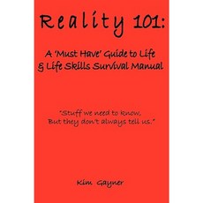 Reality 101: A 'Must Have' Guide to Life & Life Skills Survival Manual Blue Cloth with Jacket Hardcover, Advocacy for Youth International