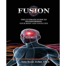 Fusion: The Ultimate Guide to Transforming Your Body and Your Life Paperback, Booksworks