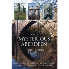 The Guide to Mysterious Aberdeen Paperback, History Press (SC)