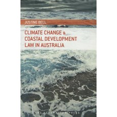 Climate Change and Coastal Development Law in Australia Hardcover, Federation Press