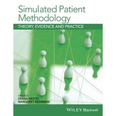 Simulated Patient Methodology: Theory Evidence and Practice 平裝版, Wiley-Blackwell
