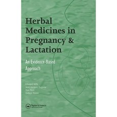 Herbal Medicines in Pregnancy and Lactation: An Evidence-Based Approach Hardcover, Taylor & Francis Group