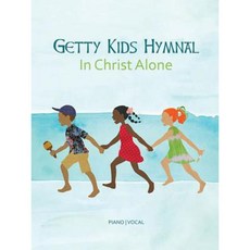 Getty Kids Hymnal - In Christ Alone Paperback, Hal Leonard Publishing Corporation