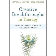 Creative Breakthroughs in Therapy: Tales of Transformation and Astonishment Paperback, Wiley