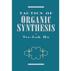 Tactics of Organic Synthesis Hardcover, Wiley-Interscience