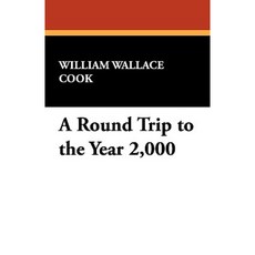 A Round Trip to the Year 2 000 Hardcover, Wildside Press